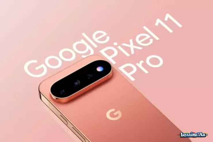 Google-dan yeni telefon: Pixel 11-də süni intellekt əsas rol oynayacaq - LoaDinG.Az