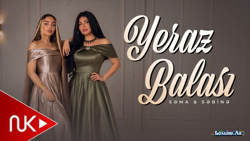 Səma       &          Səbinə-Yeraz  Balası 2026 - LoaDinG.Az