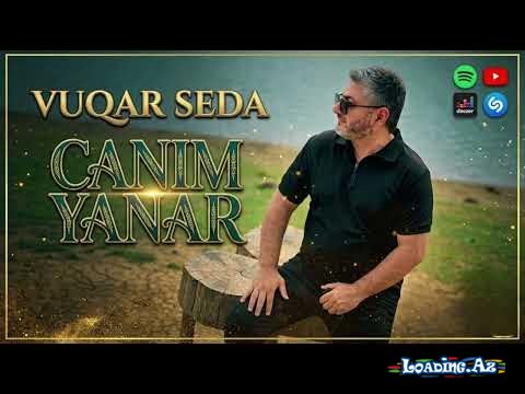 Vüqar  Səda-Canım  Yanar  2026 - LoaDinG.Az