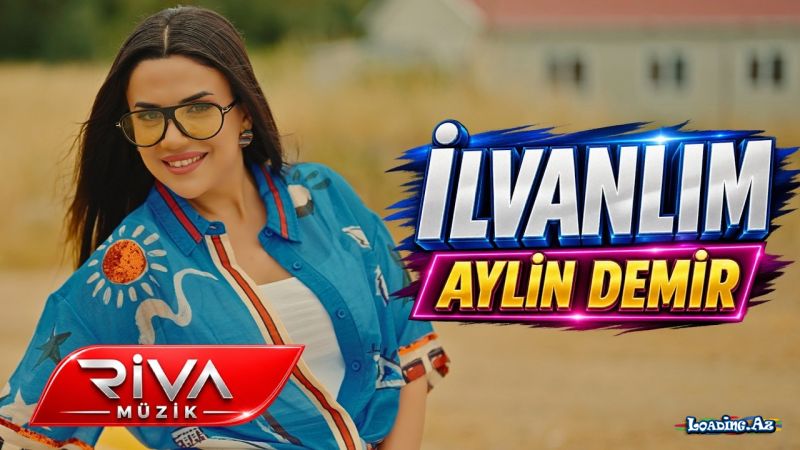 Aylin  Demir-İlvanlım 2026 - LoaDinG.Az