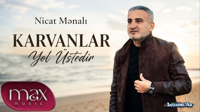 Nicat  Mənalı-Karvanlar  Yol   Üstədir  2026 - LoaDinG.Az