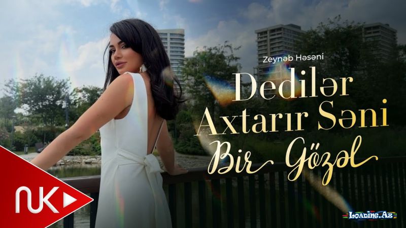 Zeynəb  Həsəni-Dedilər  Axtarır  Səni  Bir  Gözəl           2026 - LoaDinG.Az