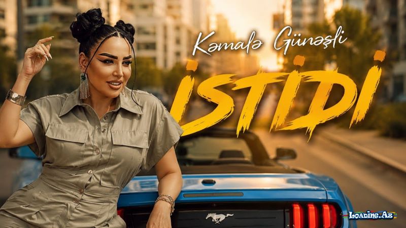 Kəmalə  Günəşli-İstidi  2026 - LoaDinG.Az