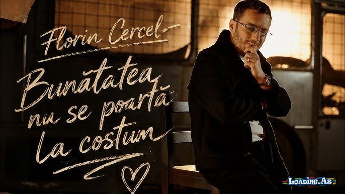 Florin        Cercel-Bunatatea         Nu  Se       Poarta               La  Costum        2026 - LoaDinG.Az