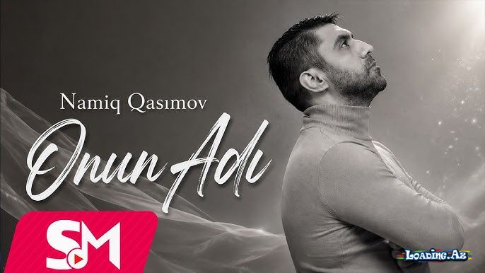 Namiq  Qasimov-Onun Adı  2026 - LoaDinG.Az