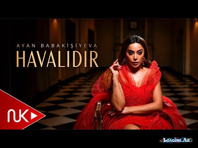 Ayan  Babakişiyeva-Havalıdır    2026 - LoaDinG.Az