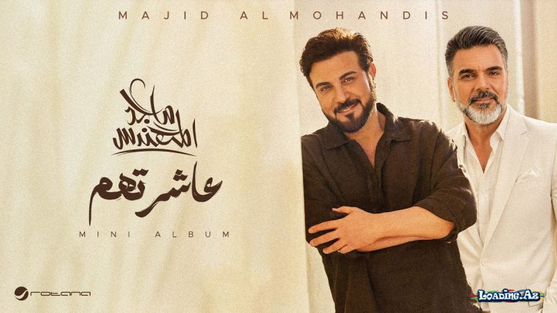 Majid  Al   Mohandis       &                 Ali  Saber-Asharethom 2026 - LoaDinG.Az