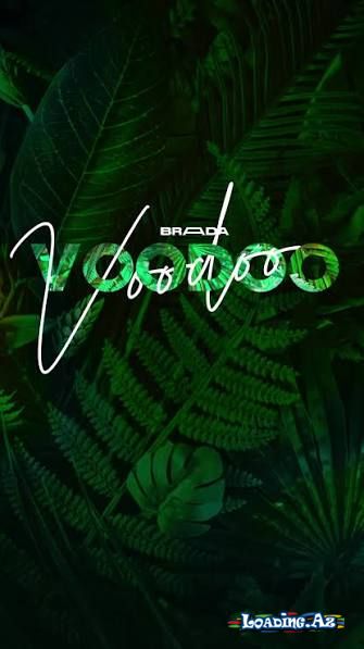 Brada - Voodoo - LoaDinG.Az