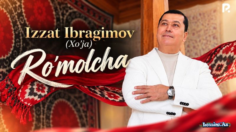 İzzat  İbraİbragimov (  Xoja       Хужа-Румолча  ) 2026 - LoaDinG.Az