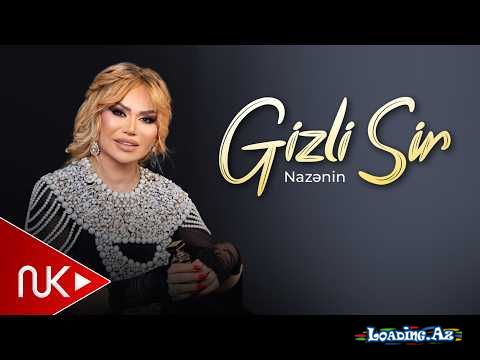 Nazənin-Gizli  Sir  2026 - LoaDinG.Az