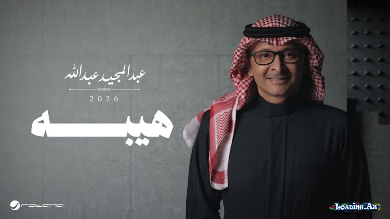 Abdul  Majeed  Abdullah-Heibah  2026 - LoaDinG.Az