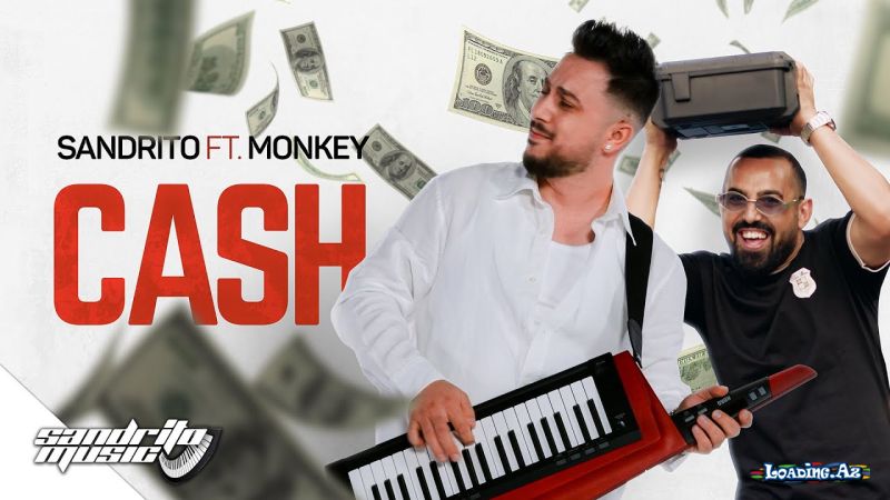 Sandrito-Cash  (  Feat.  Monkey ) 2026 - LoaDinG.Az