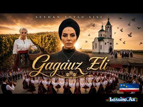 Seyhan  Soylu   Sisi-Gaguaz  Eli  2026 - LoaDinG.Az
