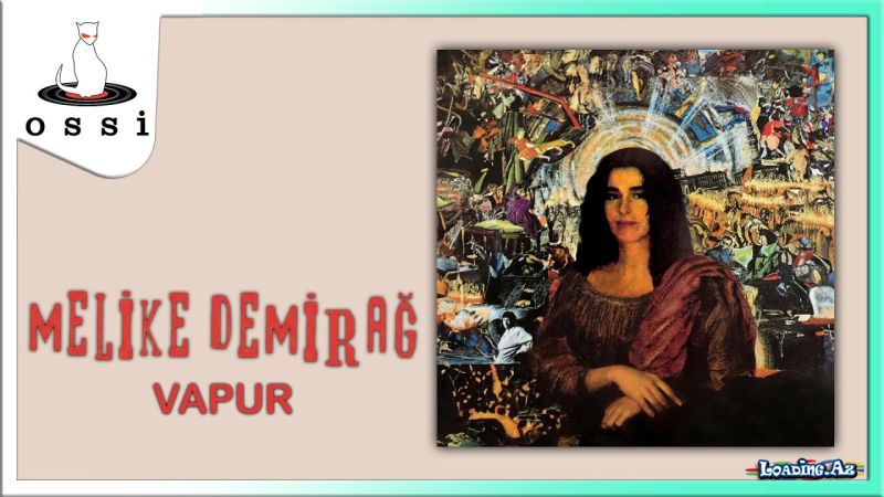 Melike  Demirağ-Vapur  2026 - LoaDinG.Az