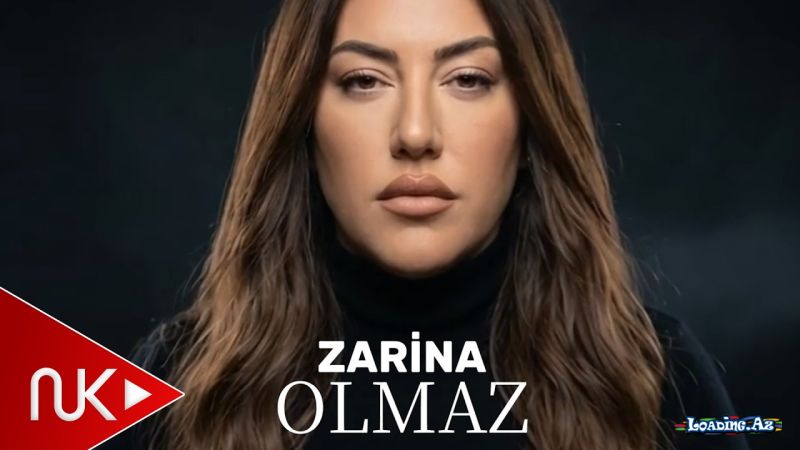 Zarina-Olmaz  olmaz   2026 - LoaDinG.Az