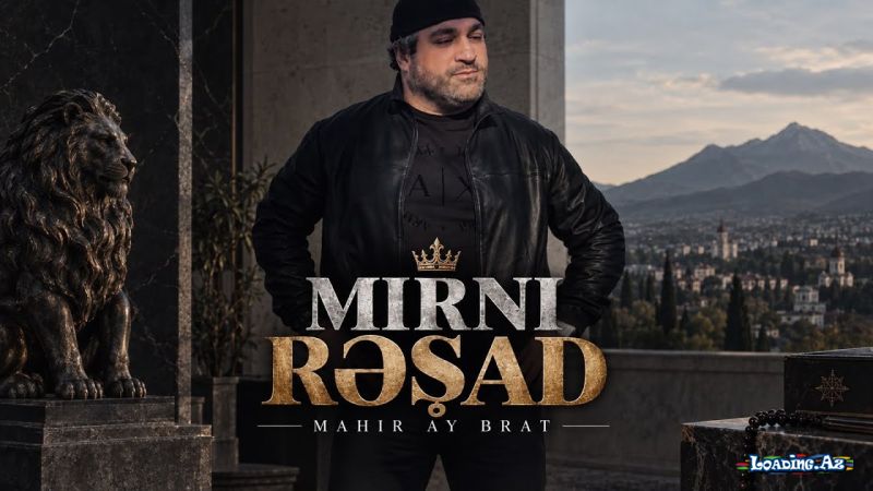 Mahir  Ay   Brat-Mirni  Rəşad   (  Yeni  2026 - LoaDinG.Az