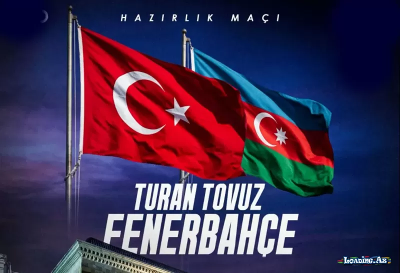 "Turan Tovuz" bu gün Bakıda "Fənərbağça" ilə üz-üzə gələcək - LoaDinG.Az