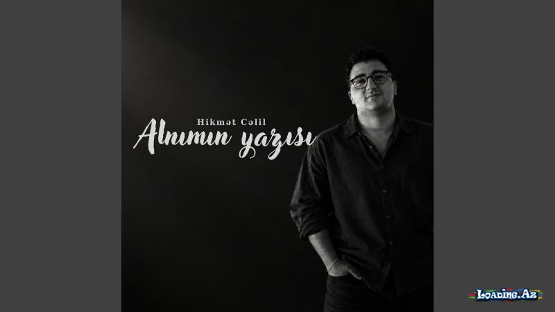 Hikmət Cəlil - Alnımın Yazısı (Rəsmi Musiqi) - Take.Az