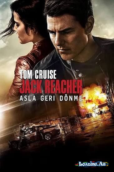 Jack Reacher: Asla Geri Dönme Jack Reacher: Never Go Back - LoaDinG.Az