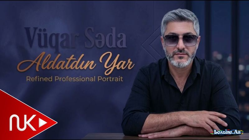 Vüqar  Səda-Aldatdin  Yar  2026 - Sun.Az
